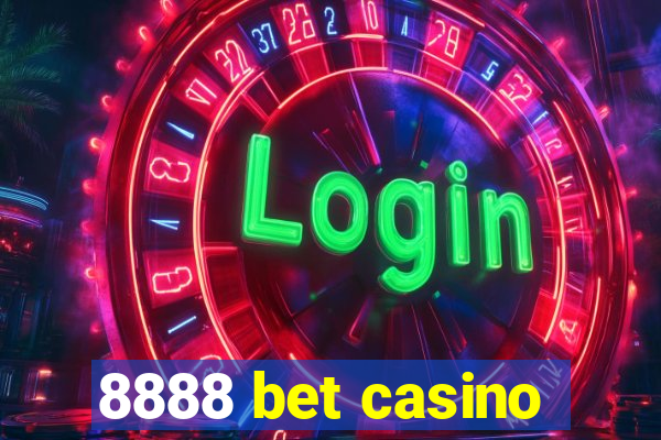 8888 bet casino