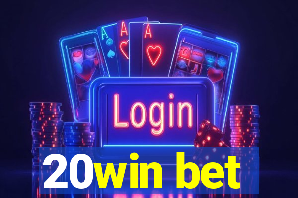 20win bet