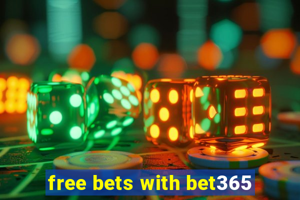 free bets with bet365