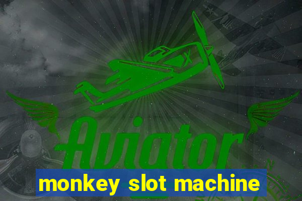 monkey slot machine