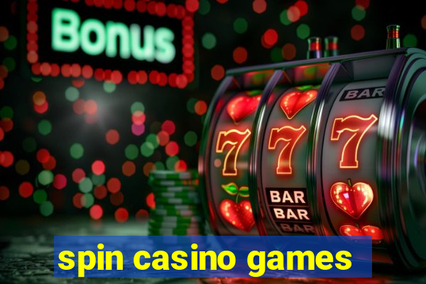 spin casino games