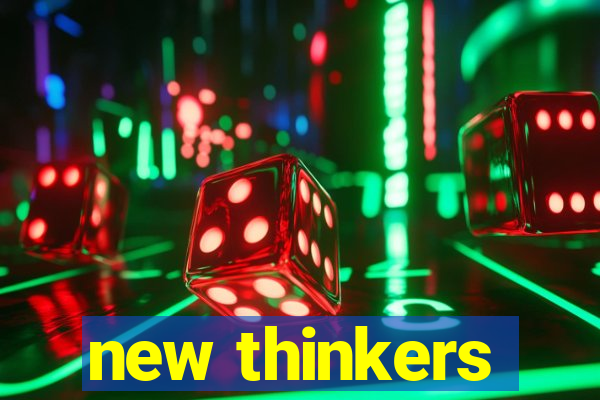 new thinkers