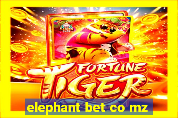 elephant bet co mz