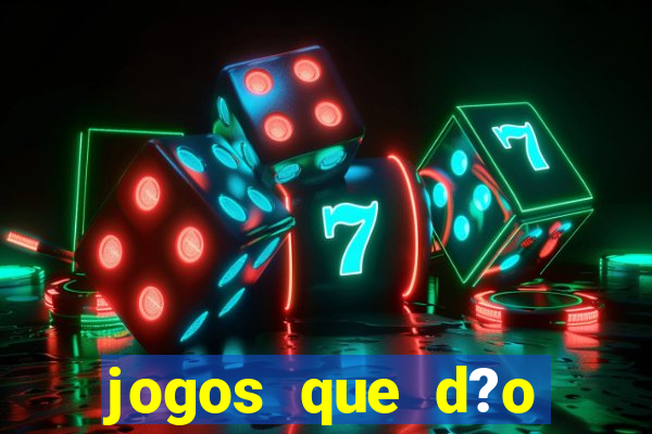 jogos que d?o dinheiro na internet