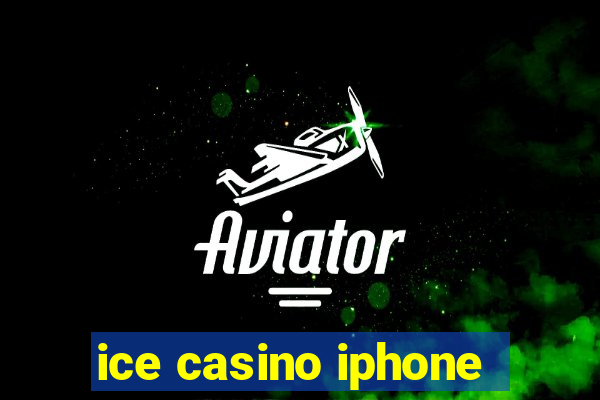 ice casino iphone