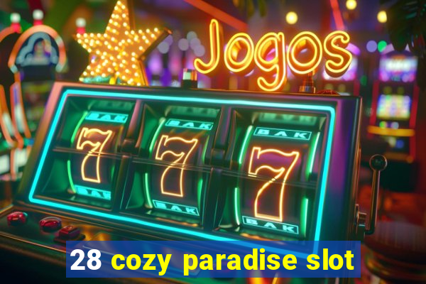 28 cozy paradise slot