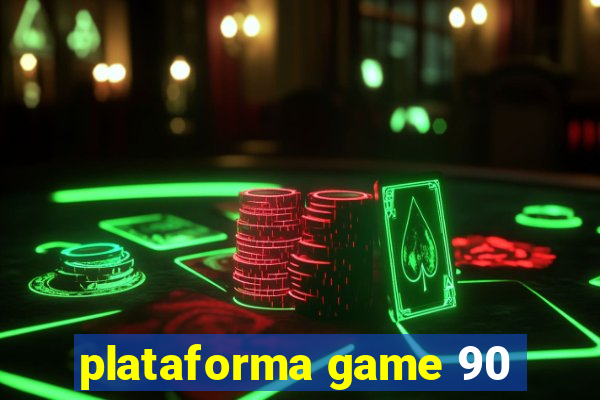 plataforma game 90