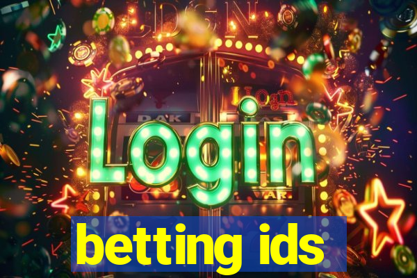 betting ids