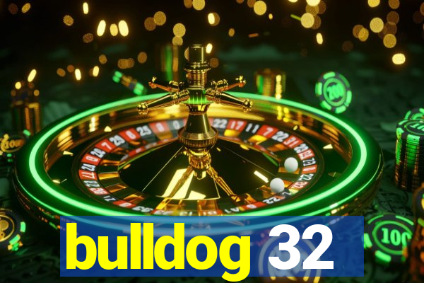 bulldog 32