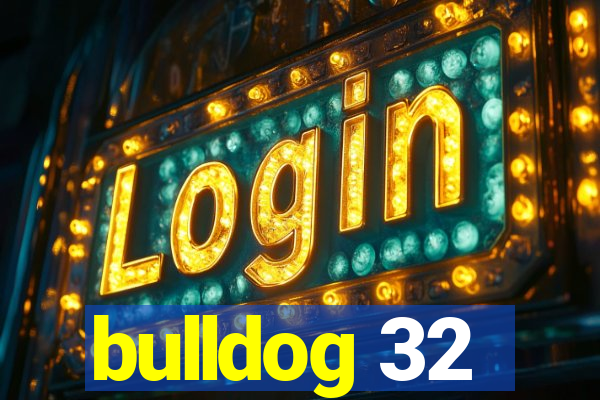 bulldog 32