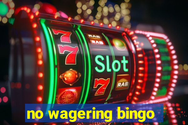 no wagering bingo