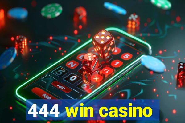 444 win casino