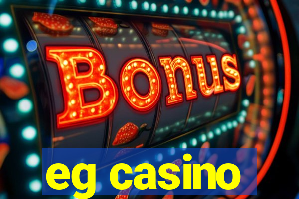 eg casino