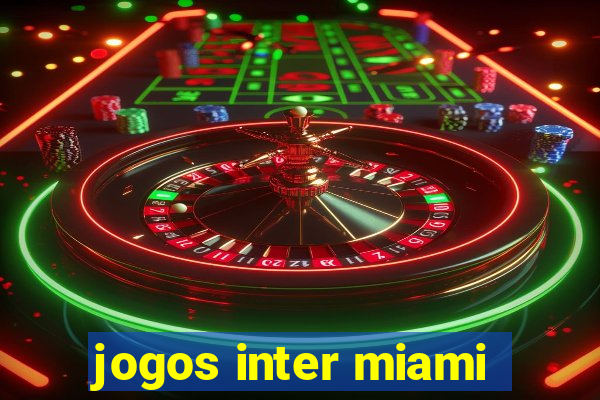 jogos inter miami