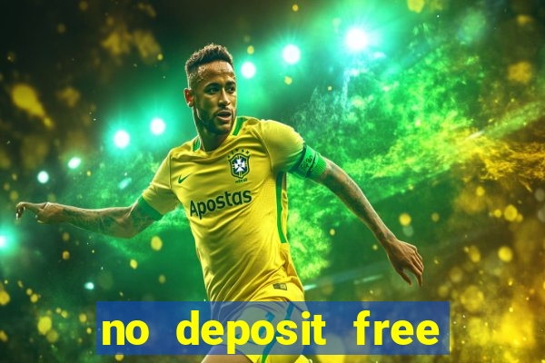 no deposit free cash casinos