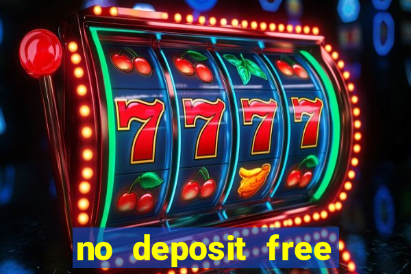 no deposit free cash casinos