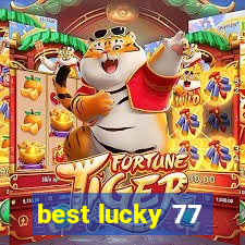 best lucky 77