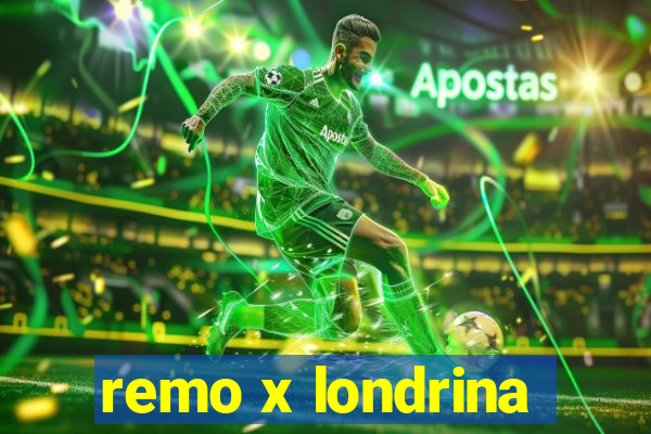 remo x londrina