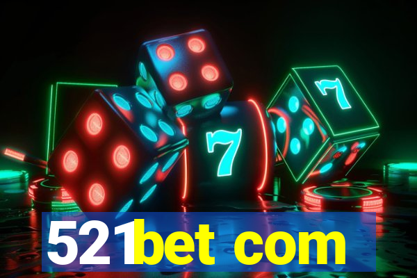 521bet com