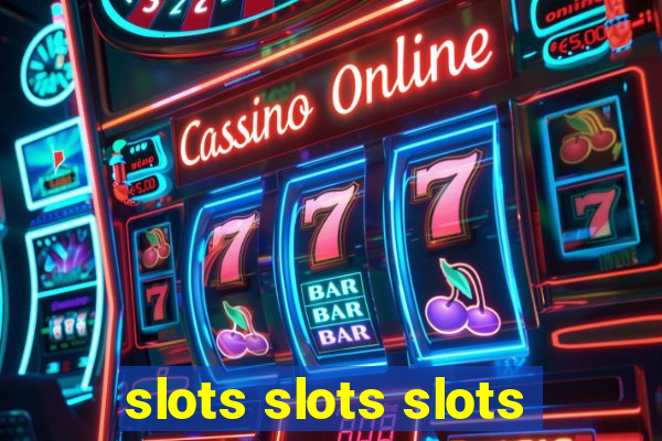 slots slots slots