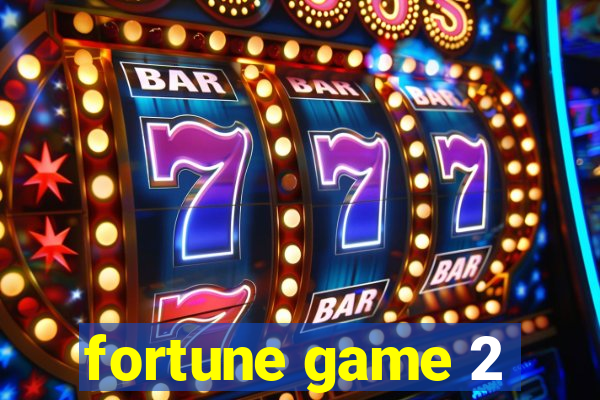 fortune game 2