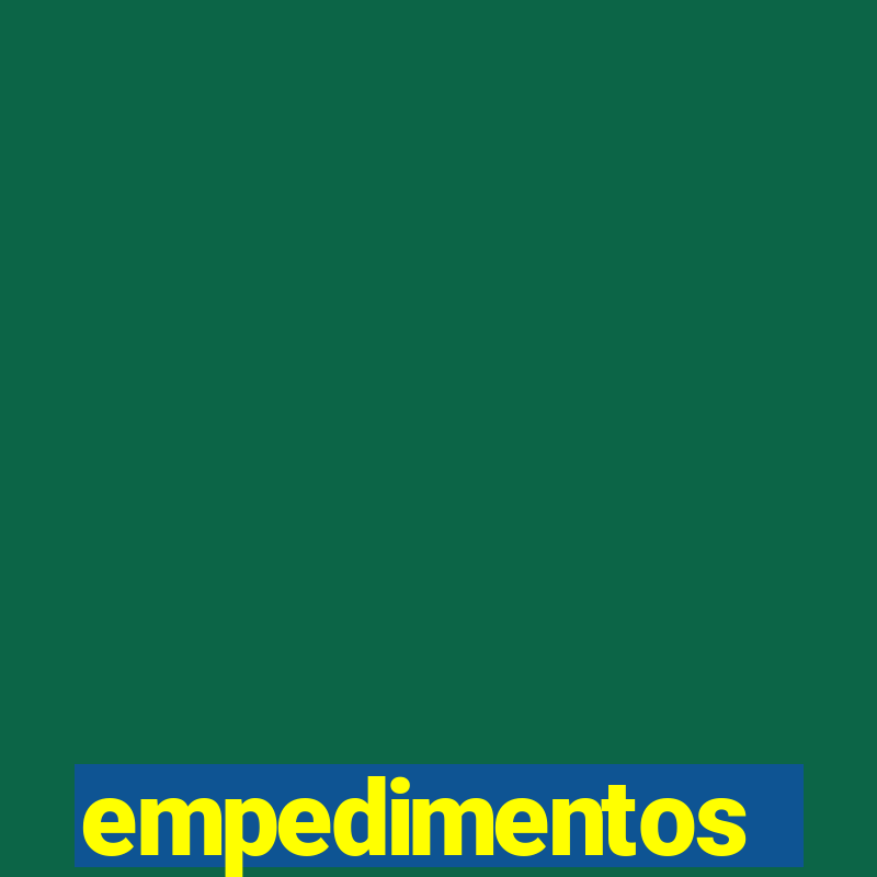 empedimentos