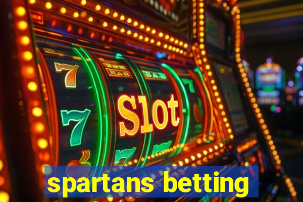 spartans betting