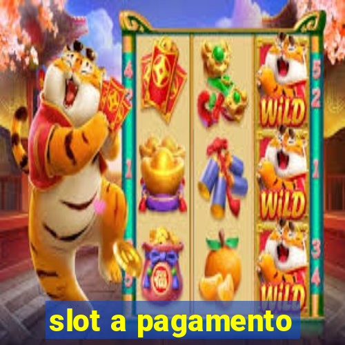 slot a pagamento