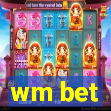 wm bet