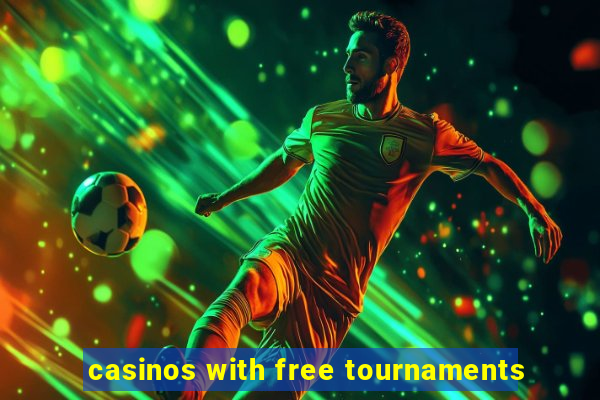 casinos with free tournaments