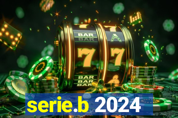 serie.b 2024