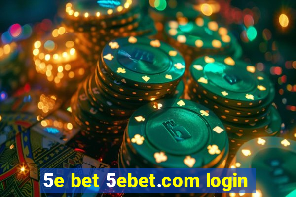 5e bet 5ebet.com login