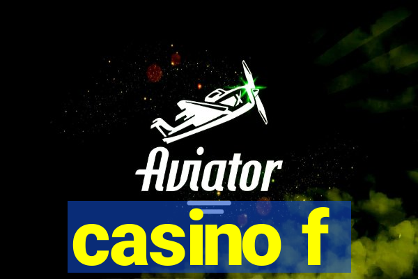 casino f