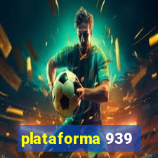 plataforma 939