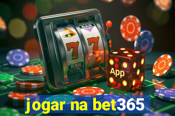 jogar na bet365