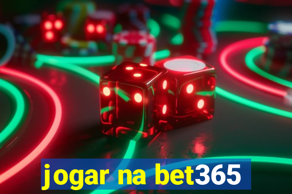 jogar na bet365