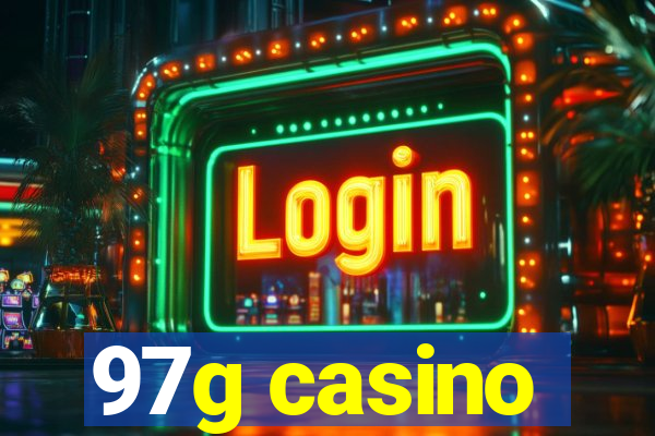 97g casino