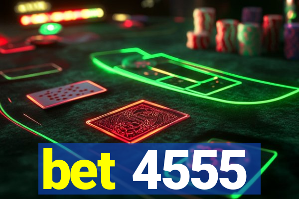 bet 4555