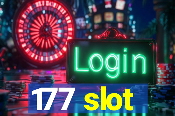 177 slot