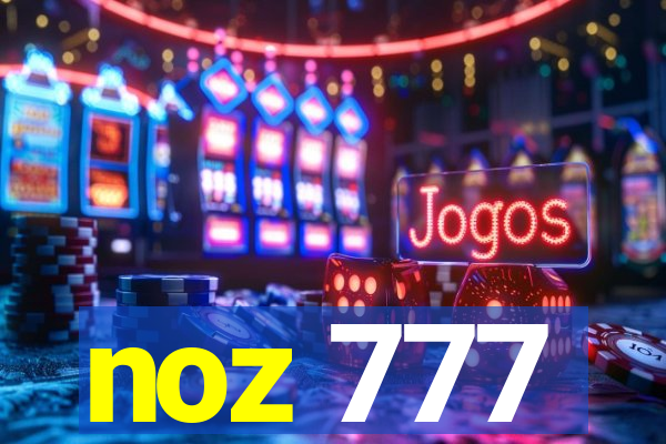 noz 777