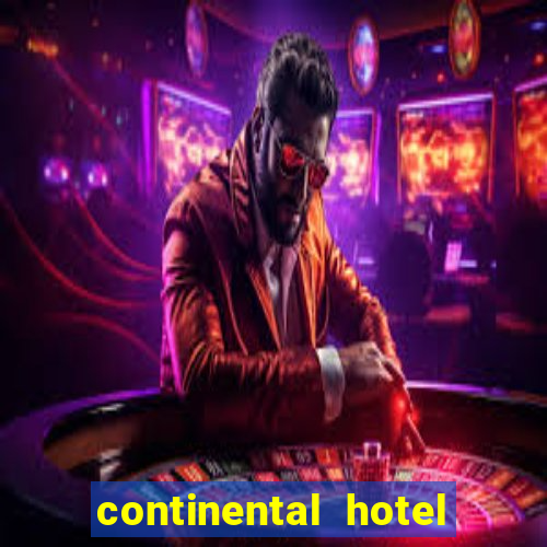 continental hotel & casino