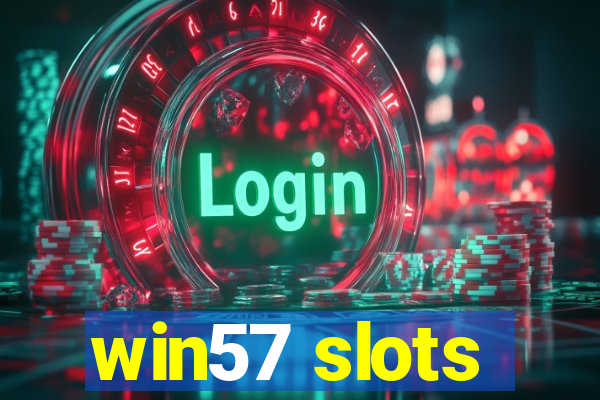 win57 slots