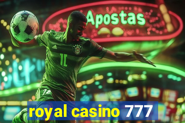 royal casino 777