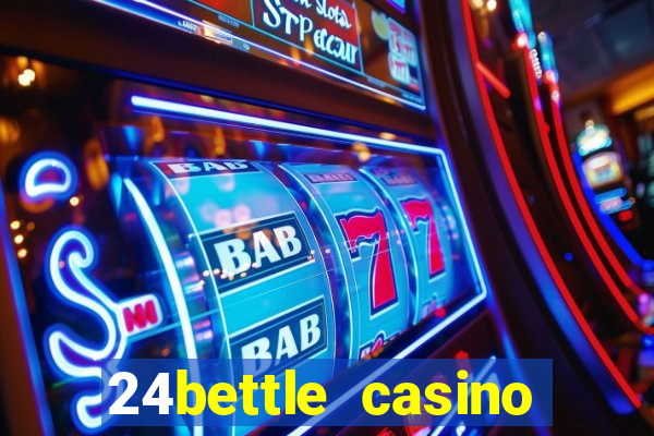 24bettle casino sister sites