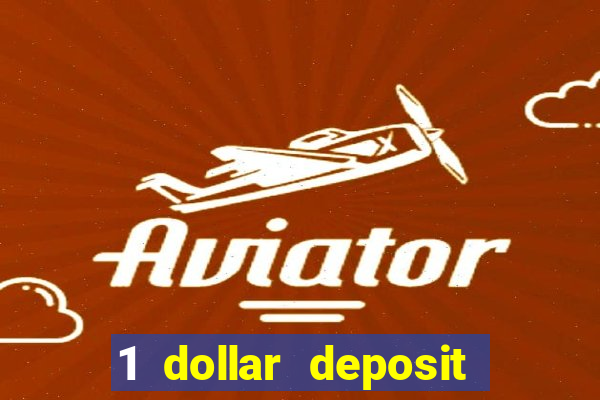 1 dollar deposit casino ontario