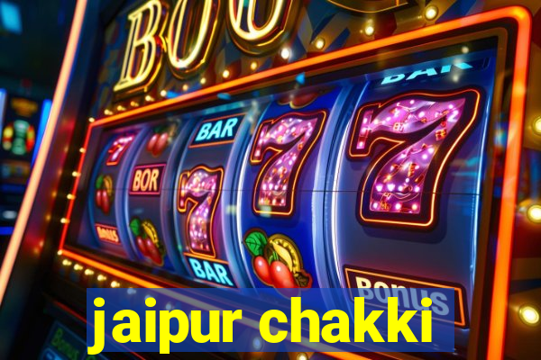 jaipur chakki