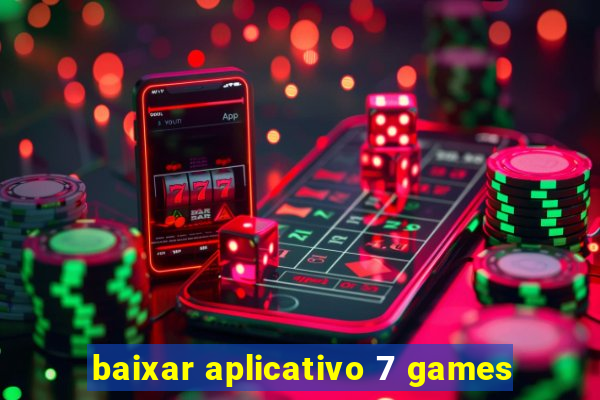 baixar aplicativo 7 games