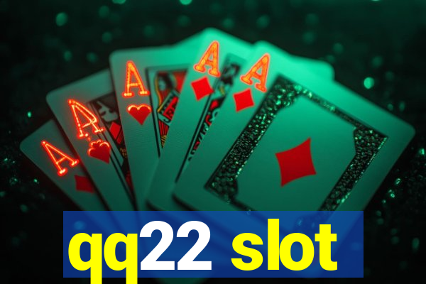 qq22 slot