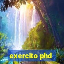 exercito phd