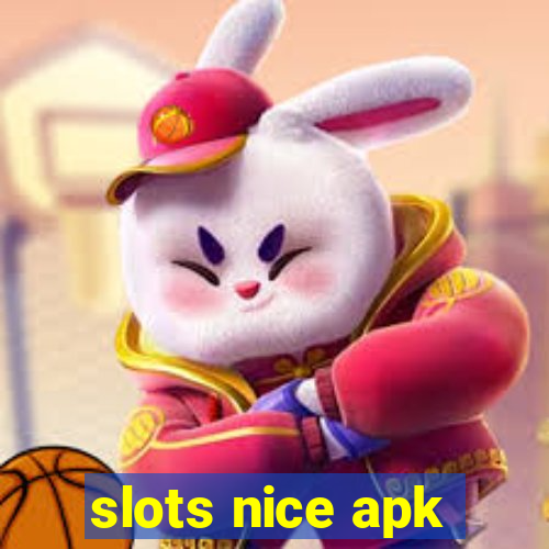 slots nice apk